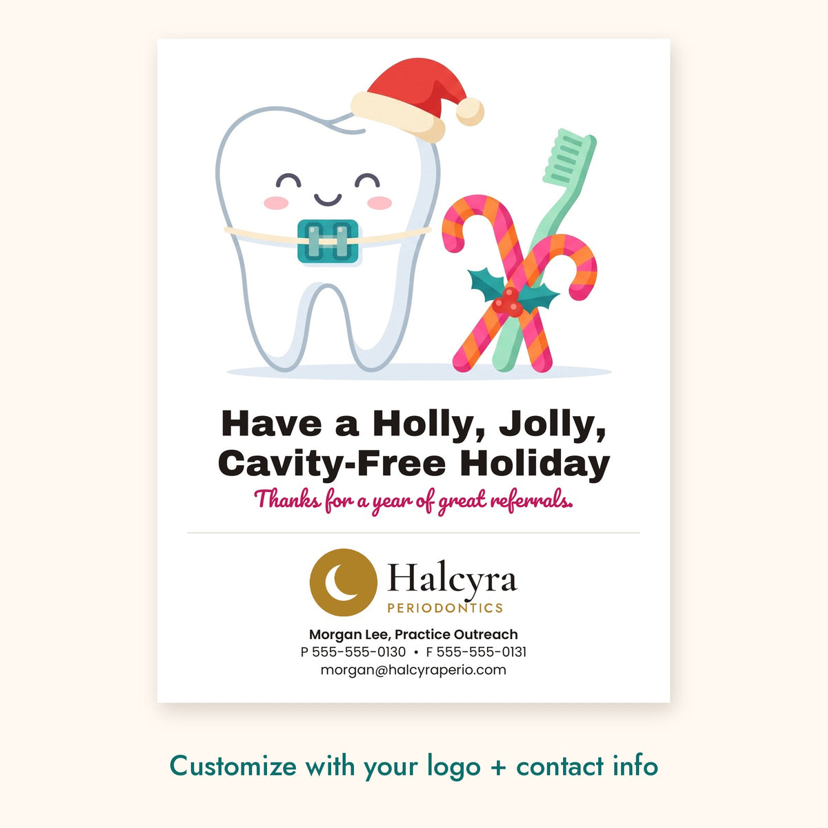 Have a Holly, Jolly, Cavity-Free Holiday Dental Pop-By Card – front of card shown with a sample logo