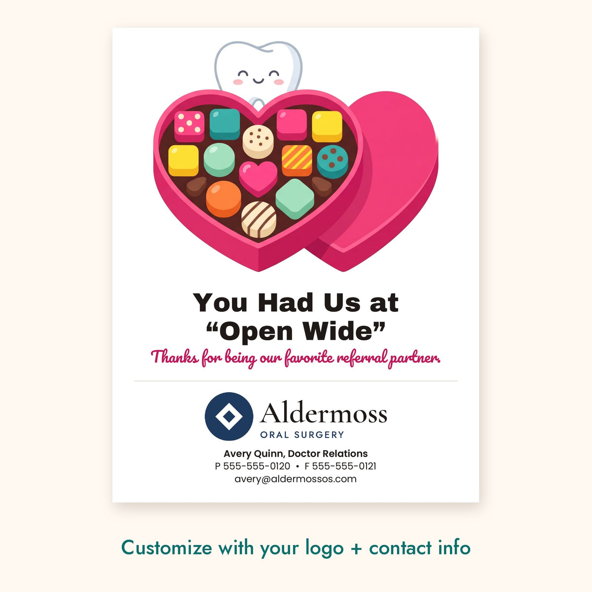 You Had Us at “Open Wide” Dental Pop-By Card – front of card shown with a sample logo