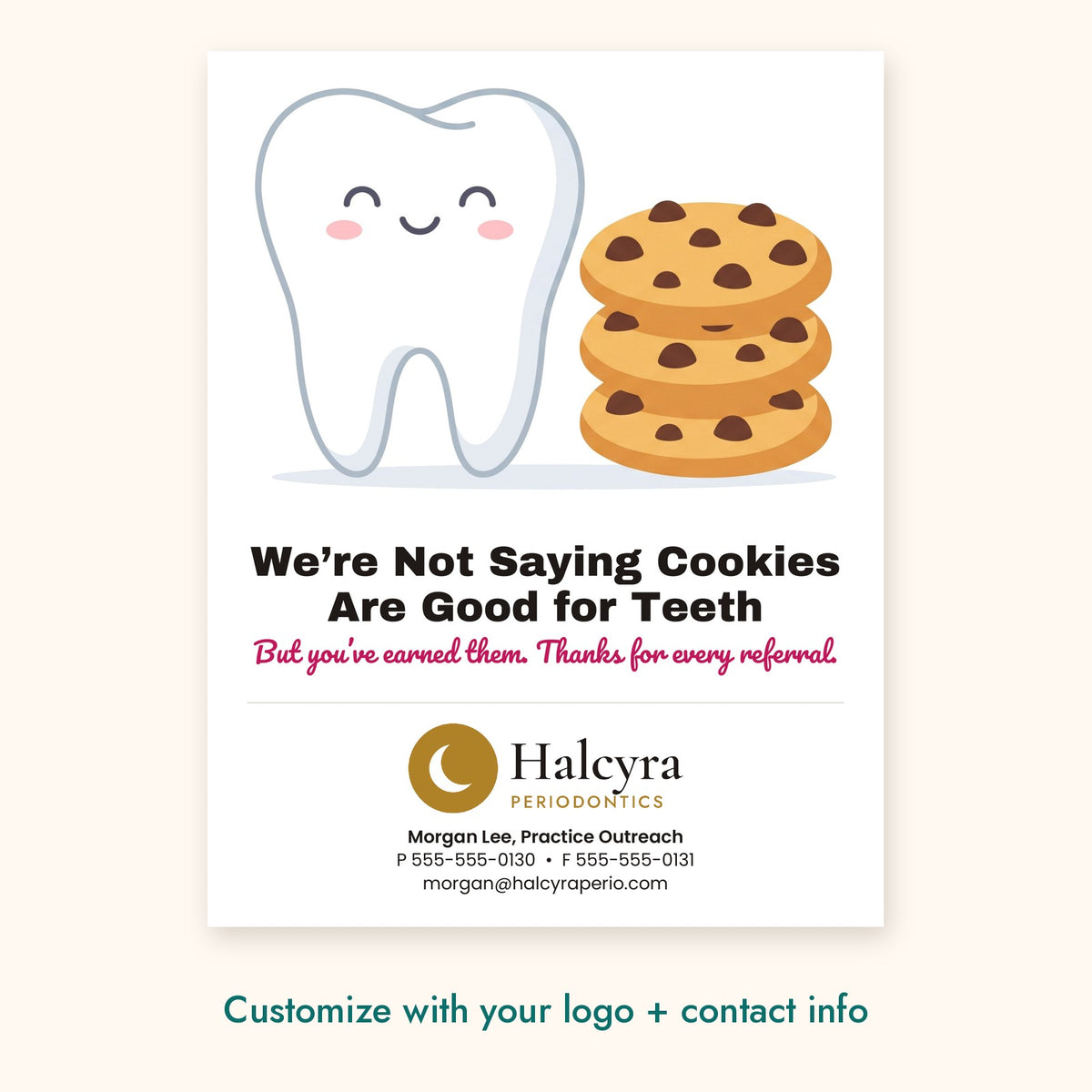 We’re Not Saying Cookies Are Good for Teeth Dental Pop-By Card – front of card shown with a sample logo
